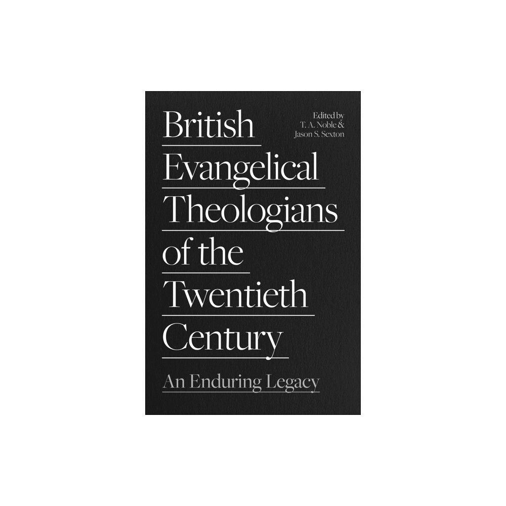 Inter-Varsity Press British Evangelical Theologians of the Twentieth Century (häftad, eng)