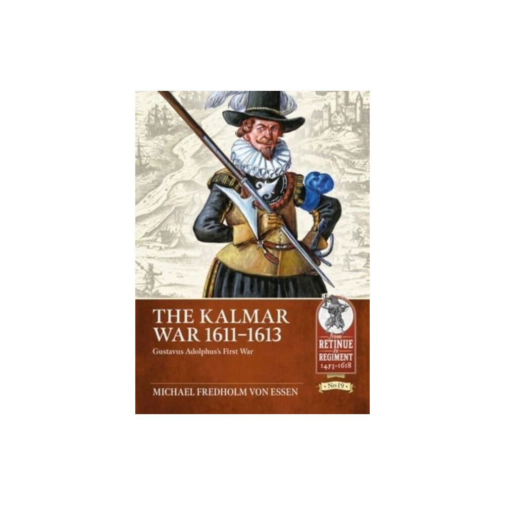 Helion & Company The Kalmar War, 1611-1613 (häftad, eng)