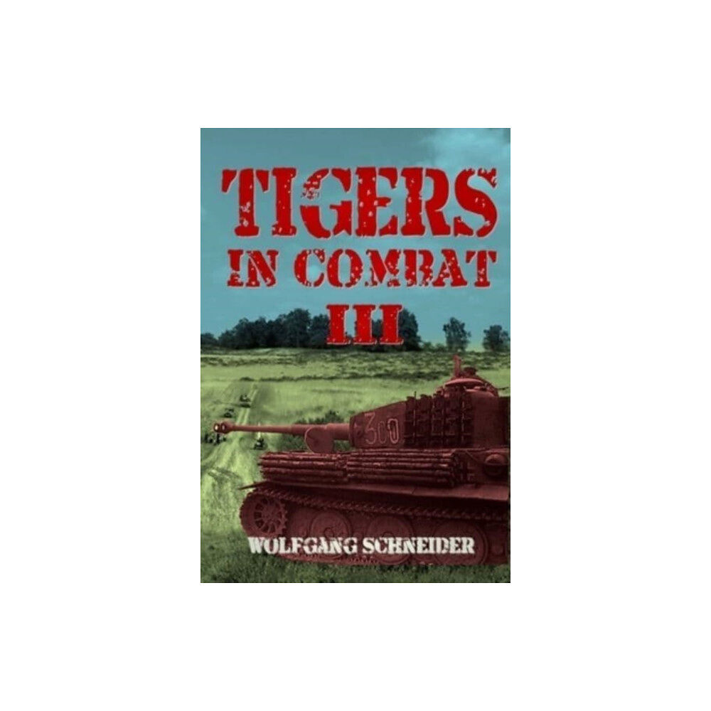 Helion & Company Tigers In Combat (häftad, eng)