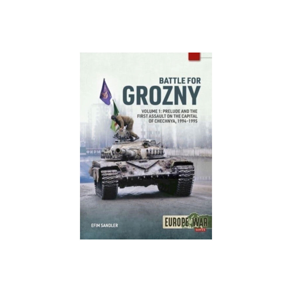 Helion & Company Battle for Grozny, Volume 1 (häftad, eng)