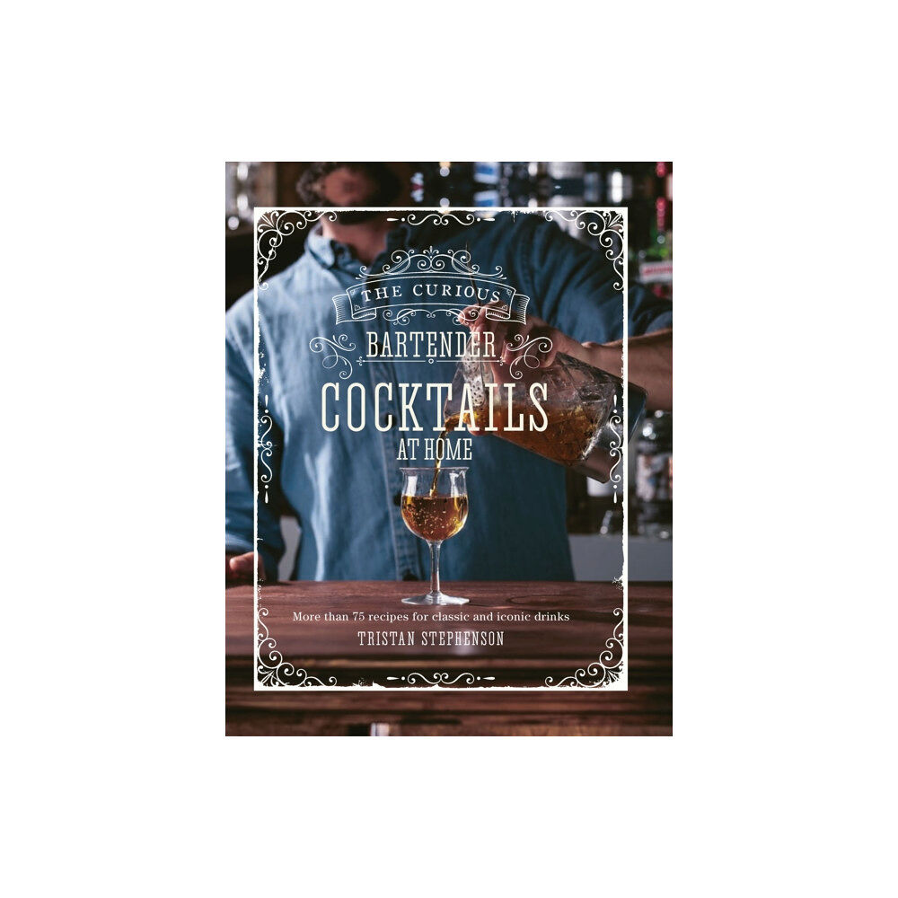 Ryland, Peters & Small Ltd The Curious Bartender: Cocktails At Home (inbunden, eng)