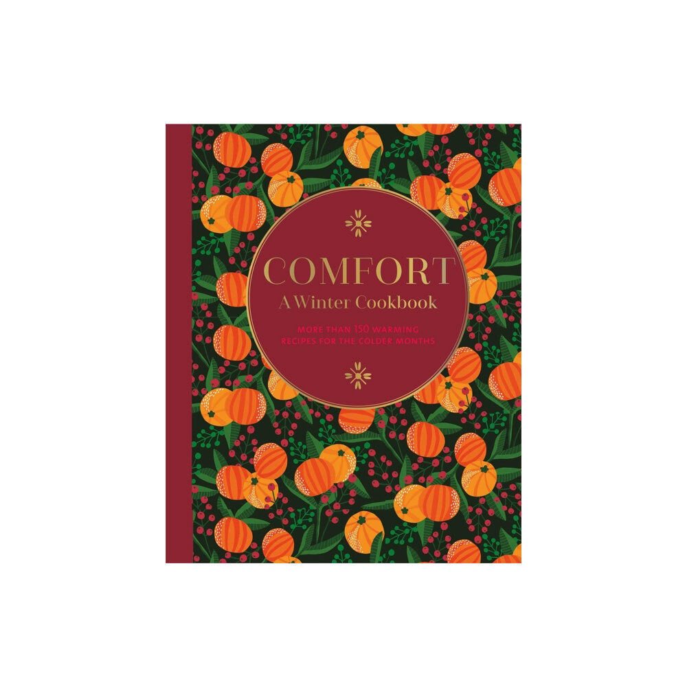 Ryland, Peters & Small Ltd Comfort: A Winter Cookbook (inbunden, eng)