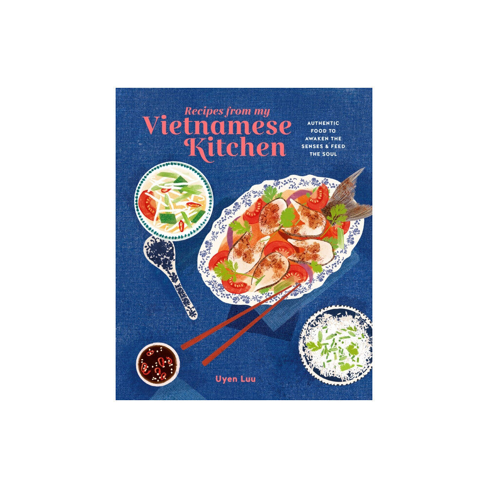 Ryland, Peters & Small Ltd Recipes from My Vietnamese Kitchen (inbunden, eng)