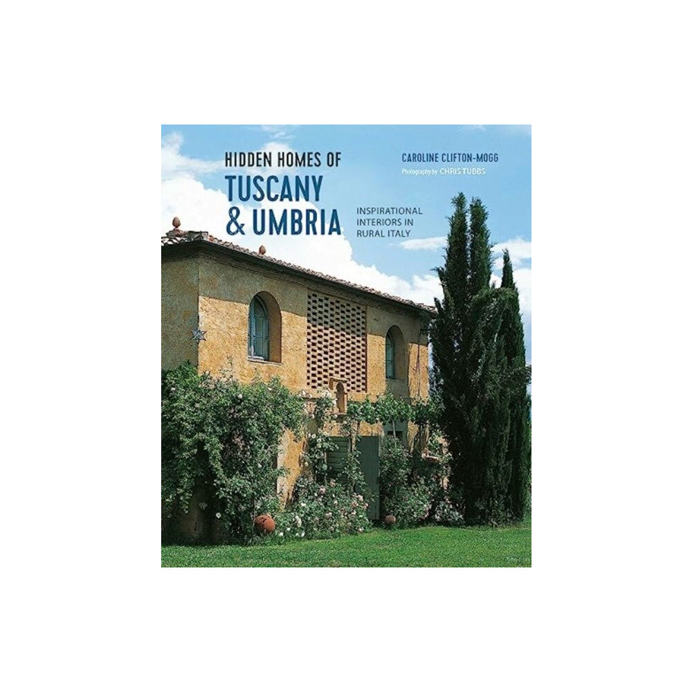 Ryland, Peters & Small Ltd Hidden Homes of Tuscany and Umbria (inbunden, eng)