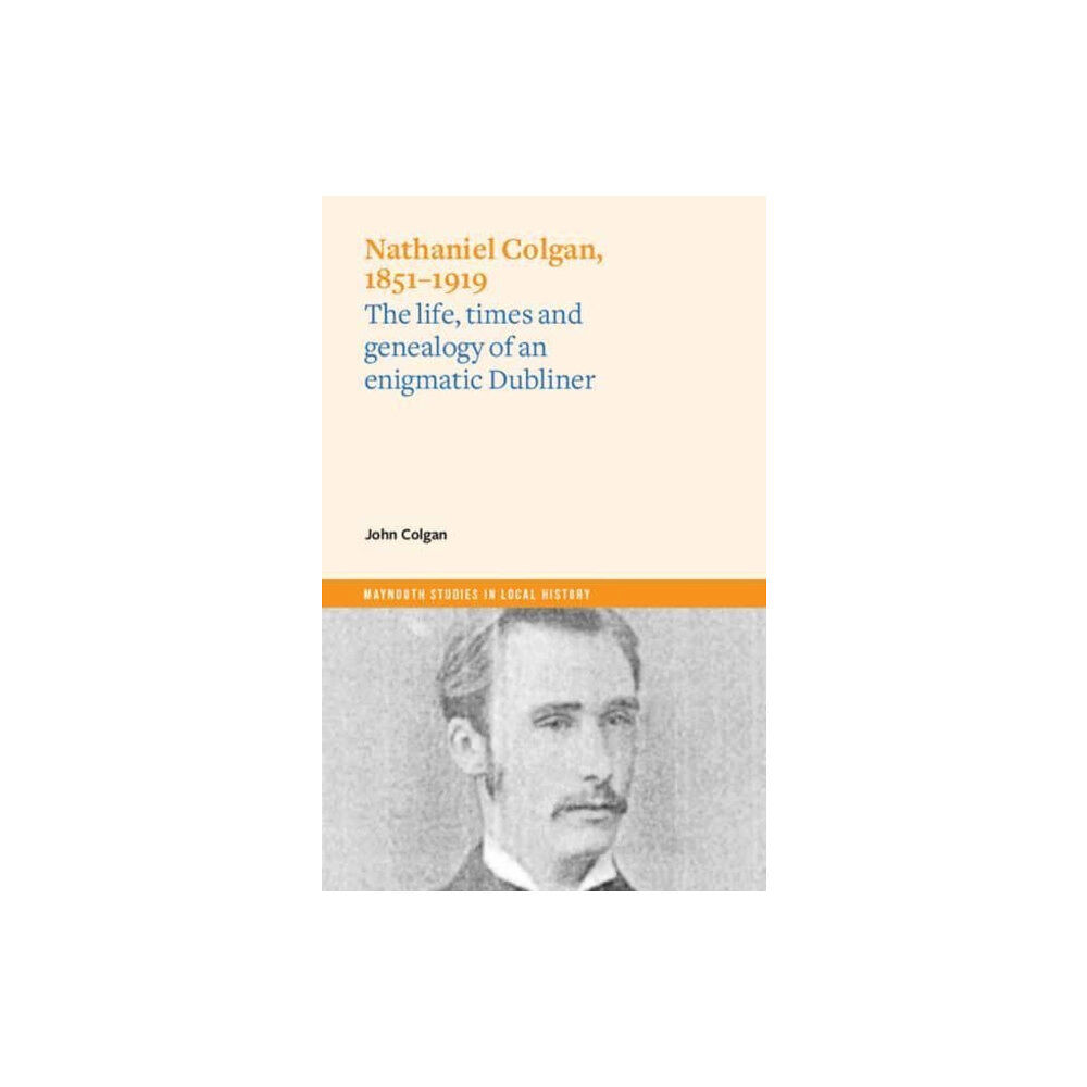 Four Courts Press Ltd Nathaniel Colgan, 1851-1919 (häftad, eng)