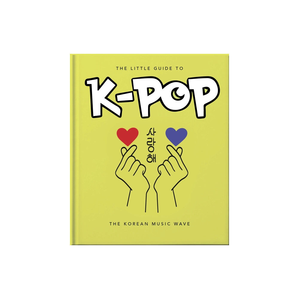 Headline Publishing Group The Little Guide to K-POP (inbunden, eng)