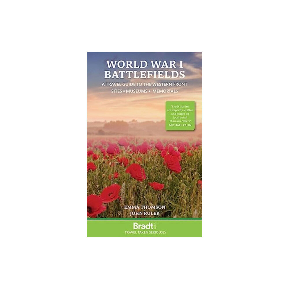 Bradt Travel Guides World War I Battlefields: A Travel Guide to the Western Front (häftad, eng)