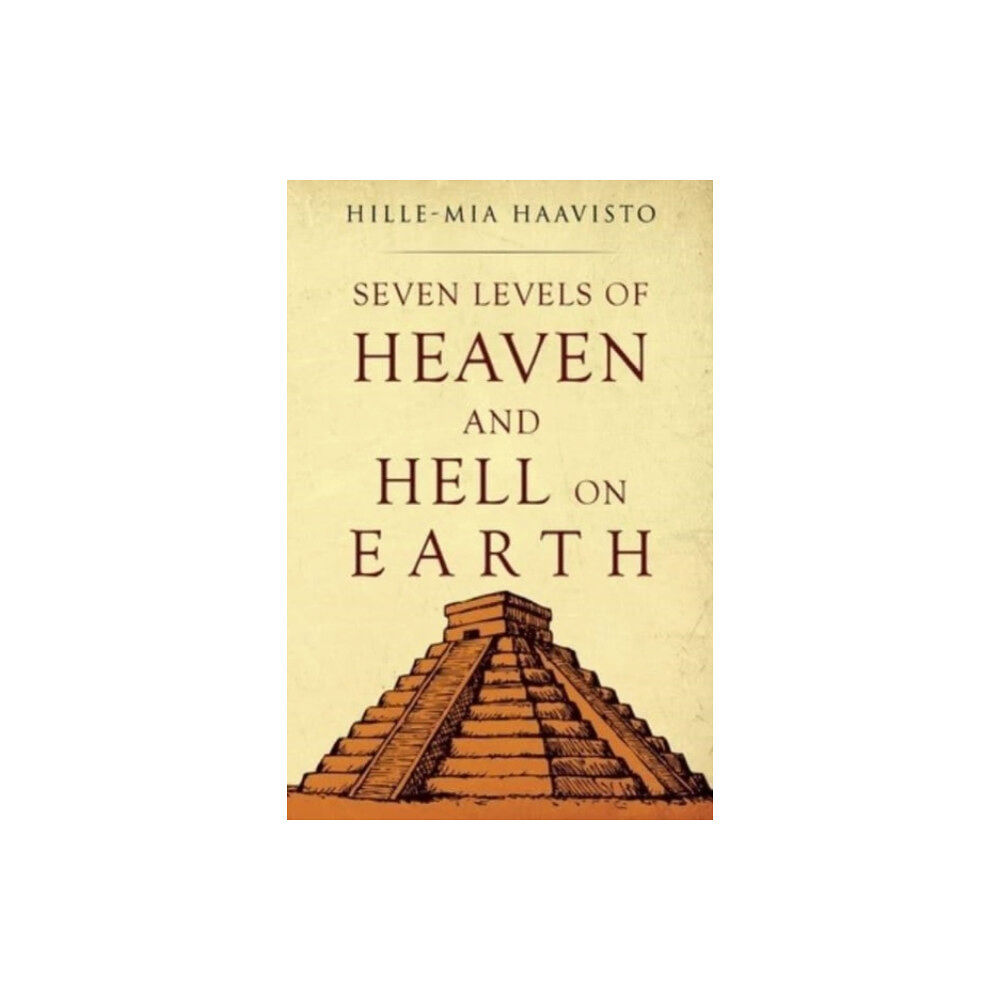 Olympia Publishers Seven Levels of Heaven and Hell on Earth (häftad, eng)