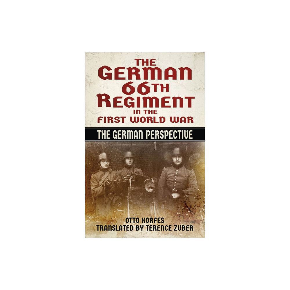 The History Press Ltd The German 66th Regiment in the First World War (häftad, eng)