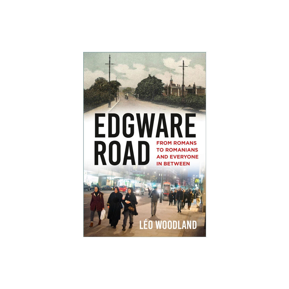 The History Press Ltd Edgware Road (häftad, eng)