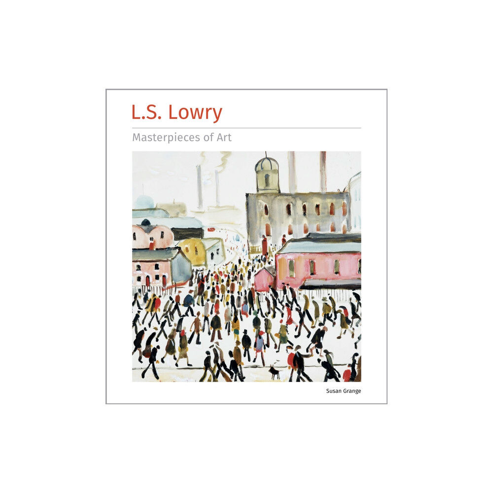 Flame Tree Publishing L.S. Lowry Masterpieces of Art (inbunden, eng)