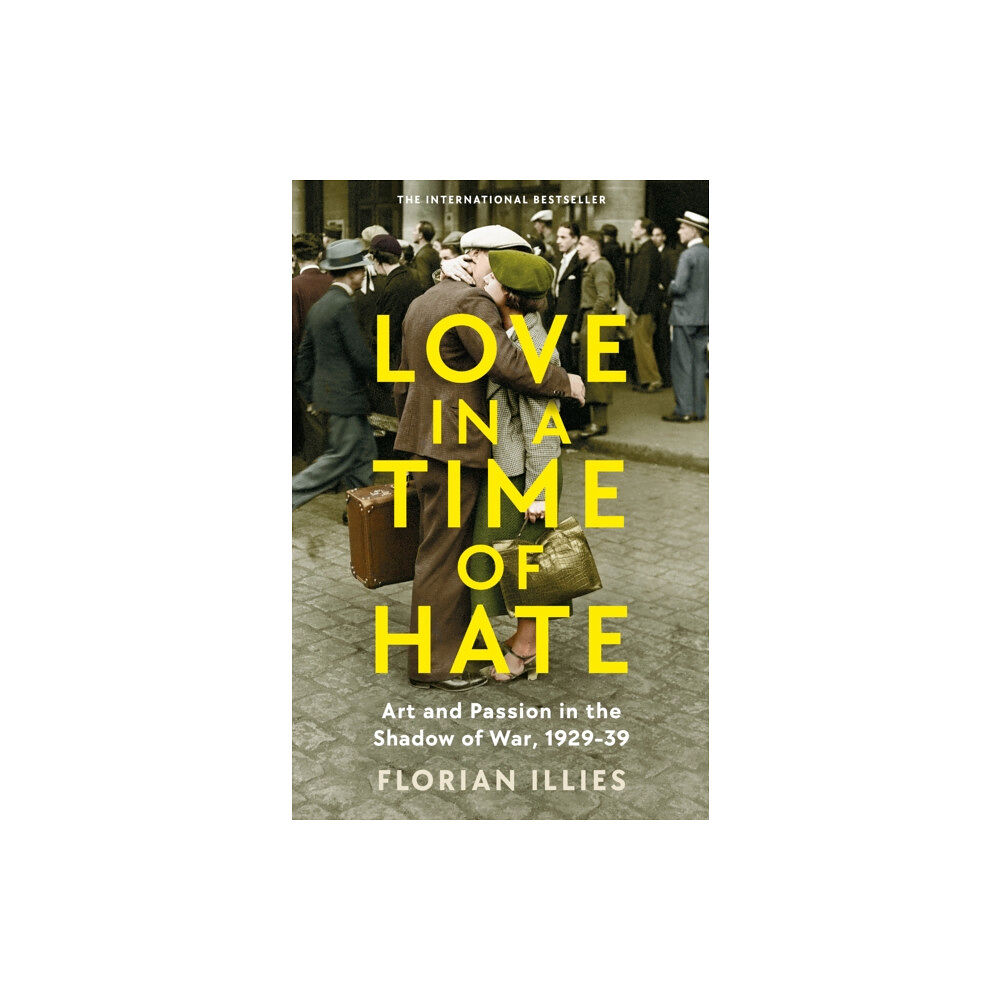 Profile Books Ltd Love in a Time of Hate (inbunden, eng)