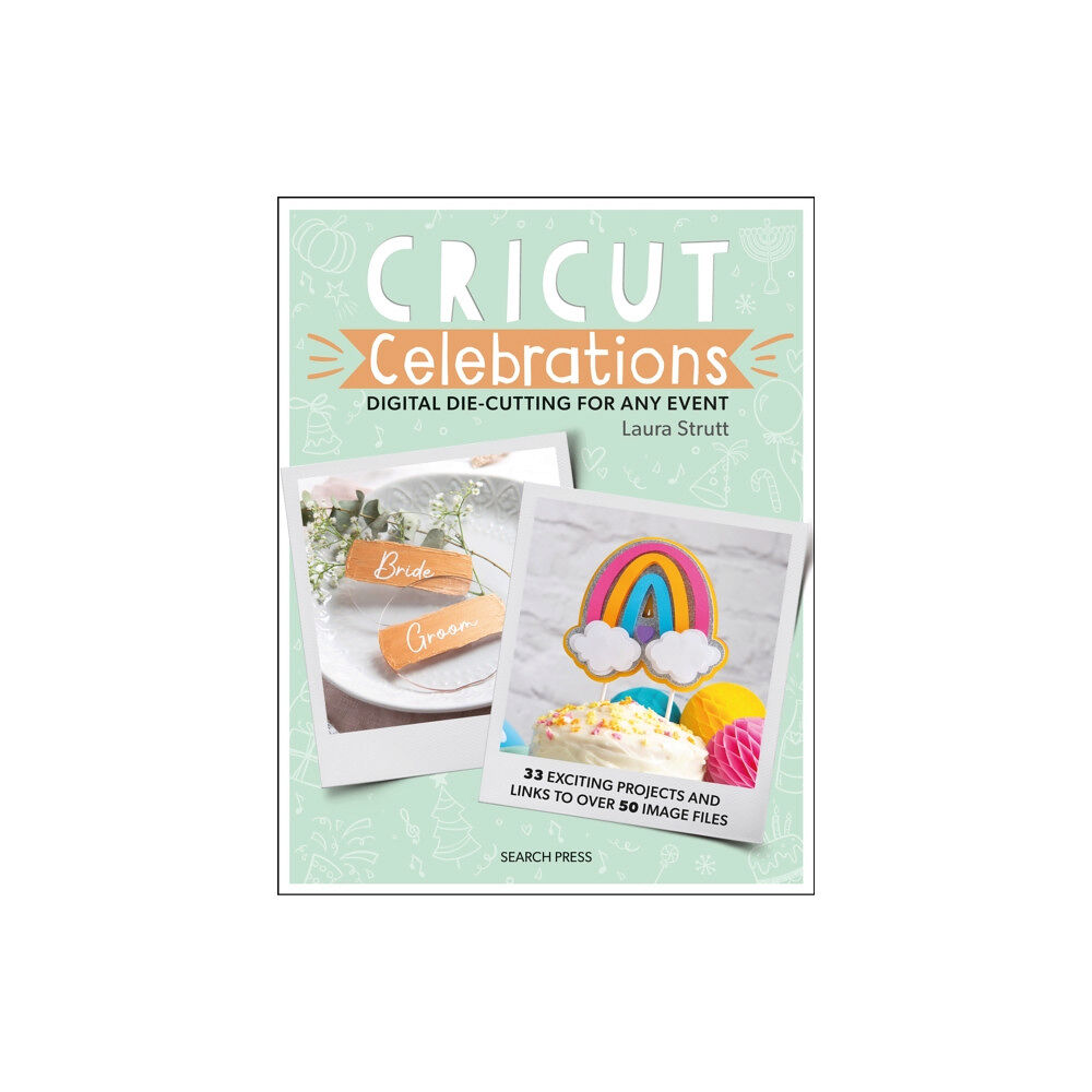 Search Press Ltd Cricut Celebrations - Digital Die-cutting for Any Event (häftad, eng)