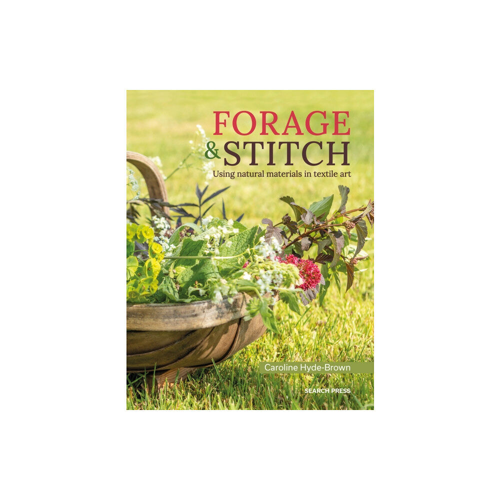 Search Press Ltd Forage & Stitch (häftad, eng)