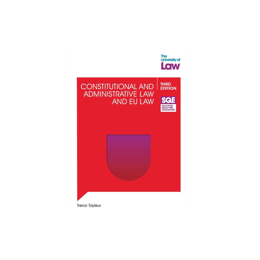 The University of Law Publishing Limited SQE - Constitutional and Administrative Law and EU Law 3e (häftad, eng)