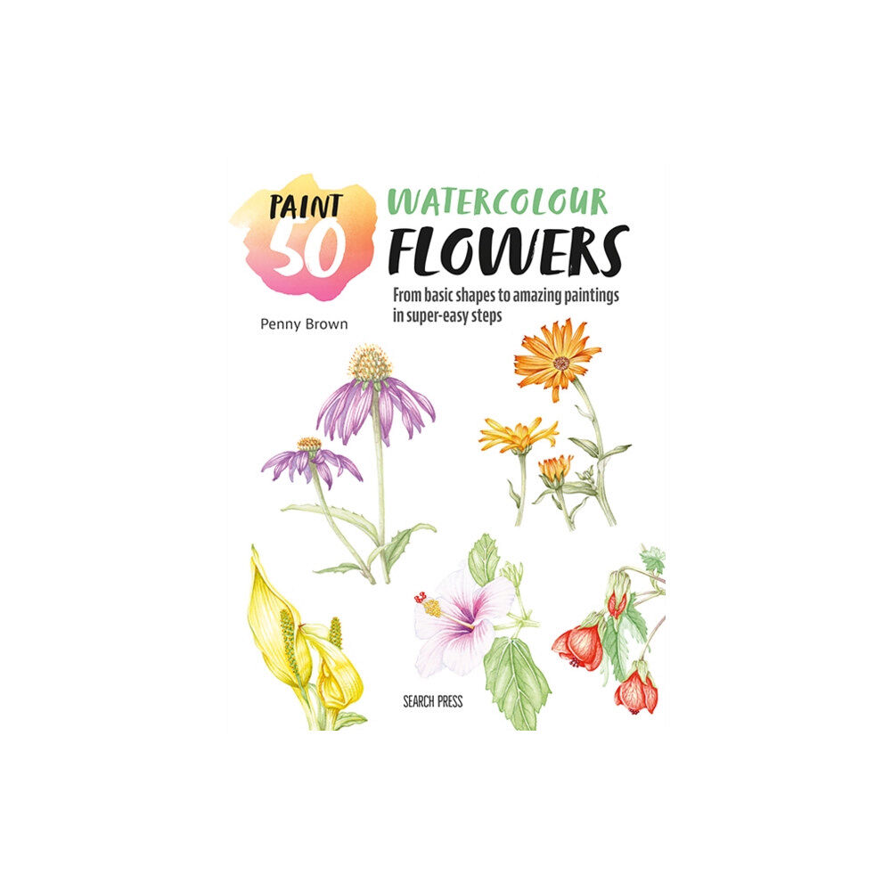 Search Press Ltd Paint 50: Watercolour Flowers (häftad, eng)