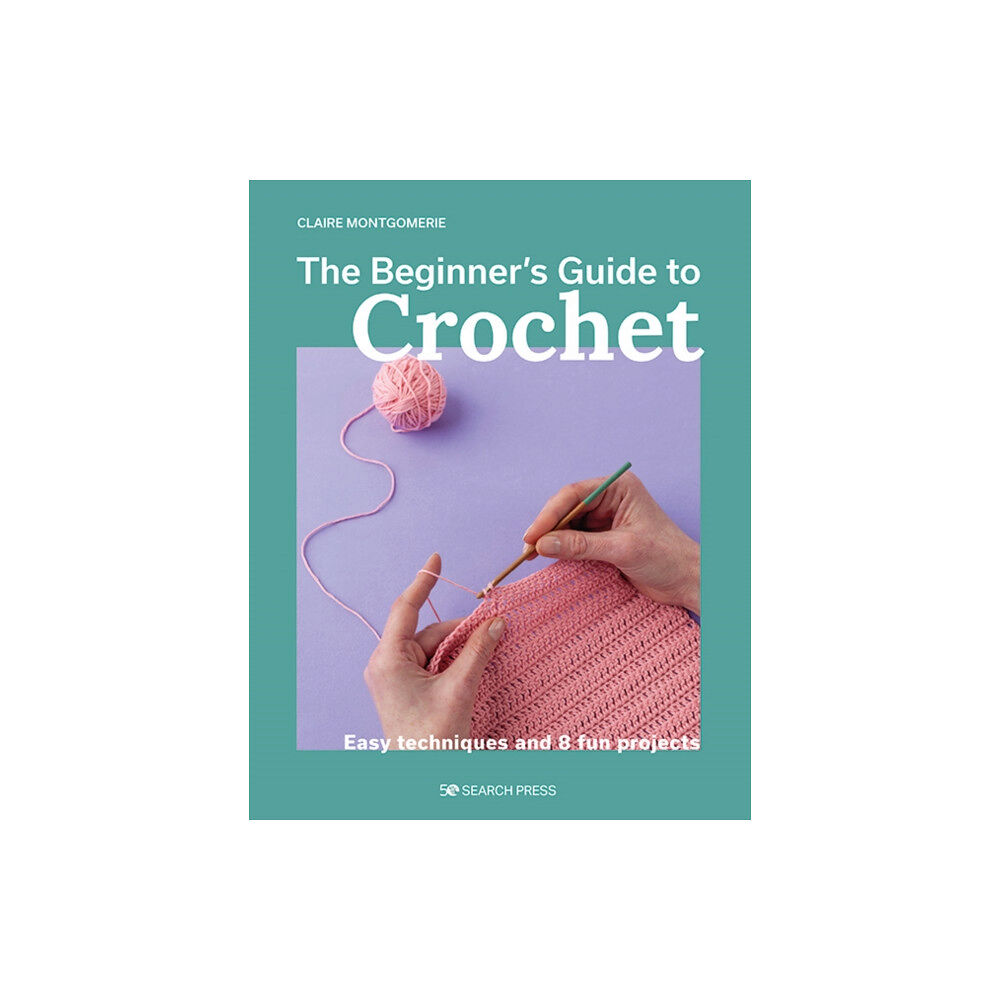 Search Press Ltd Beginner's Guide to Crochet, The (häftad, eng)