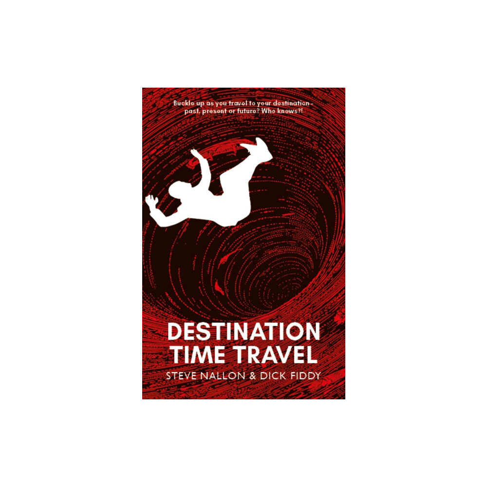 Luath Press Ltd Destination Time Travel (inbunden, eng)