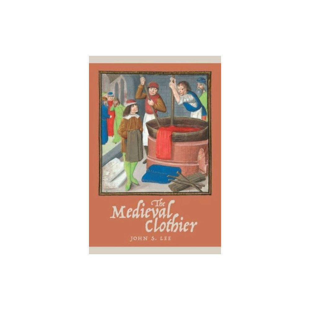 Boydell & Brewer Ltd The Medieval Clothier (häftad, eng)