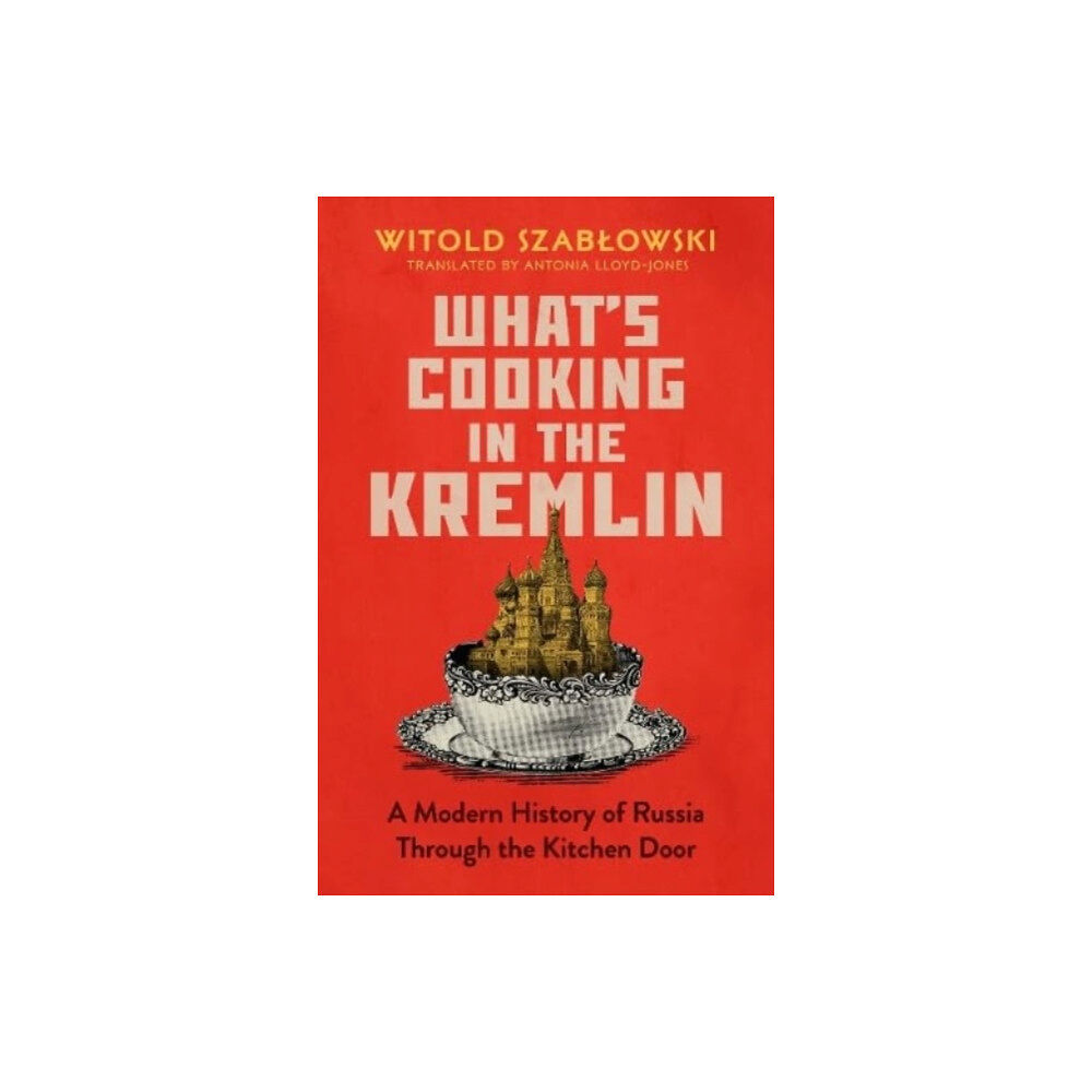 Icon Books What's Cooking in the Kremlin (inbunden, eng)
