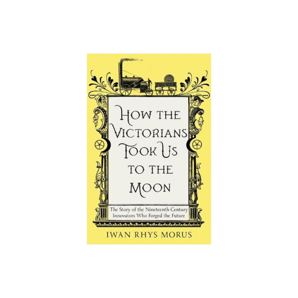 Icon Books How the Victorians Took Us to the Moon (häftad, eng)