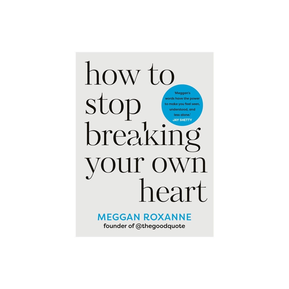 Hay House UK Ltd How to Stop Breaking Your Own Heart (häftad, eng)