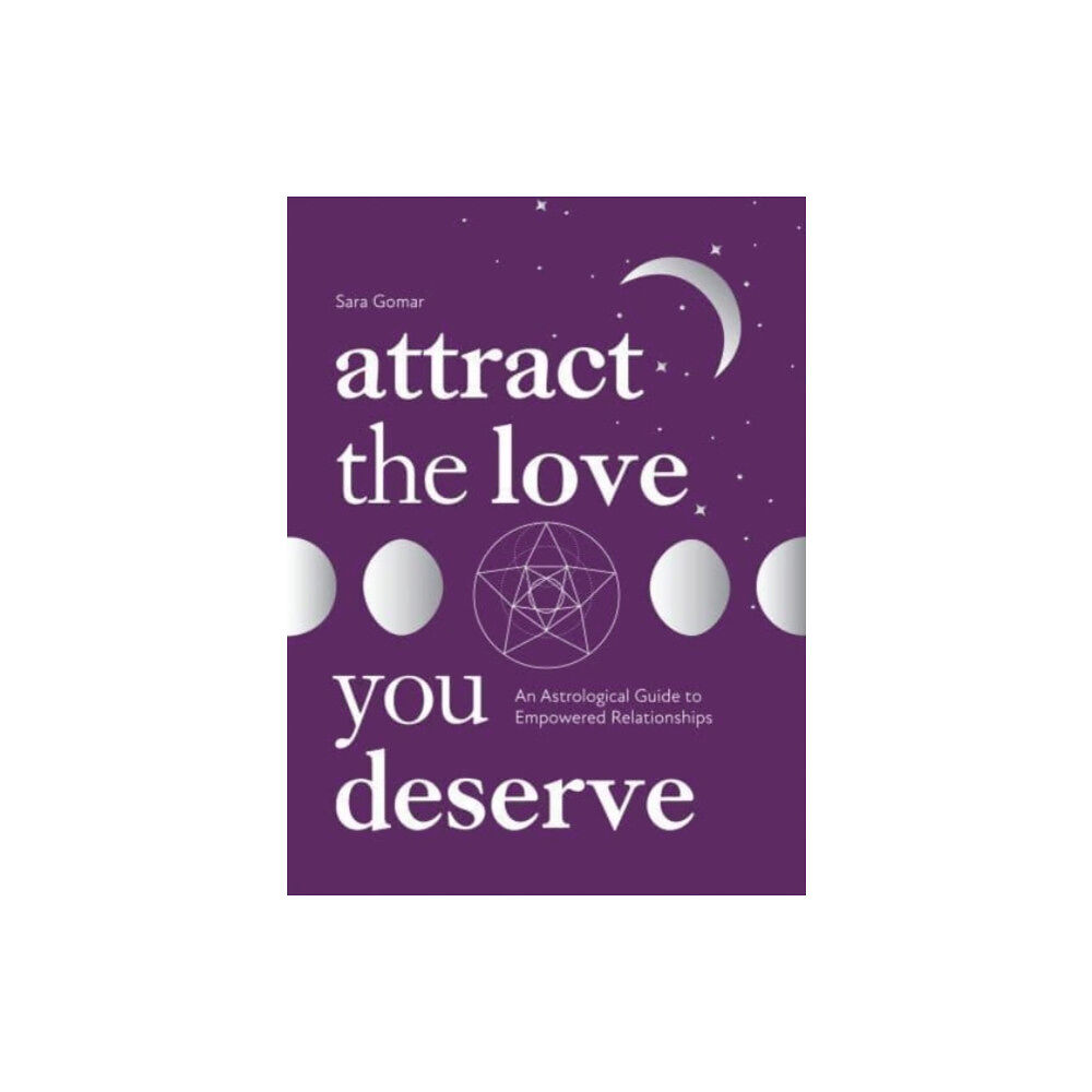 Quadrille Publishing Ltd Attract the Love You Deserve (inbunden, eng)