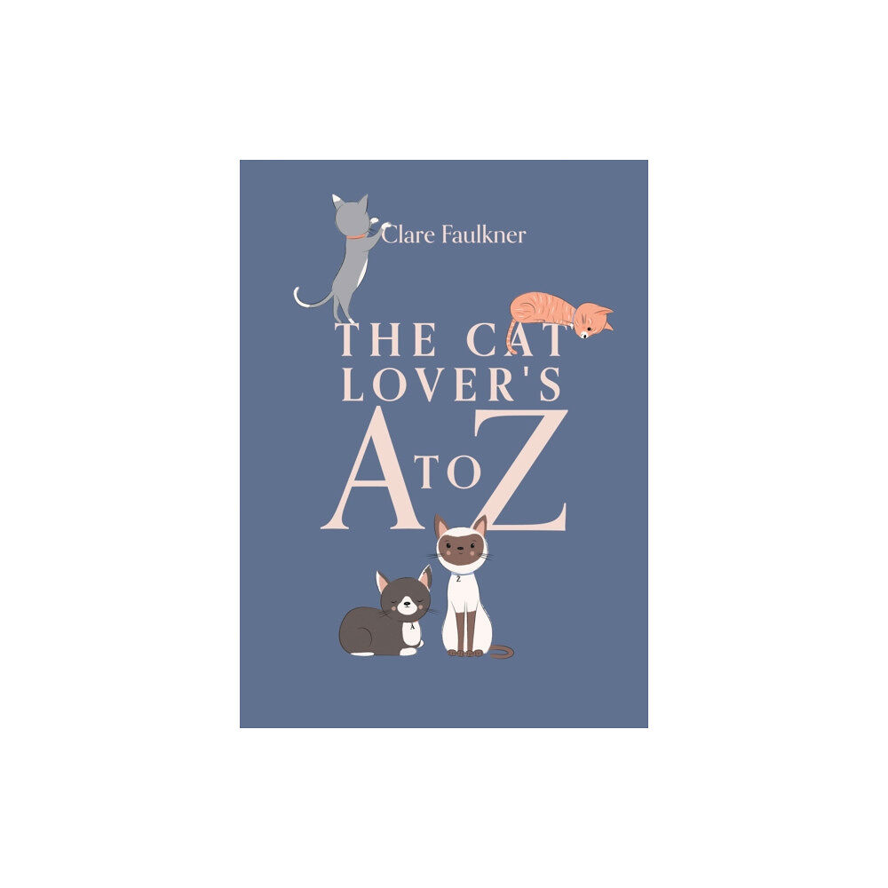 Quadrille Publishing Ltd The Cat Lover's A to Z (inbunden, eng)