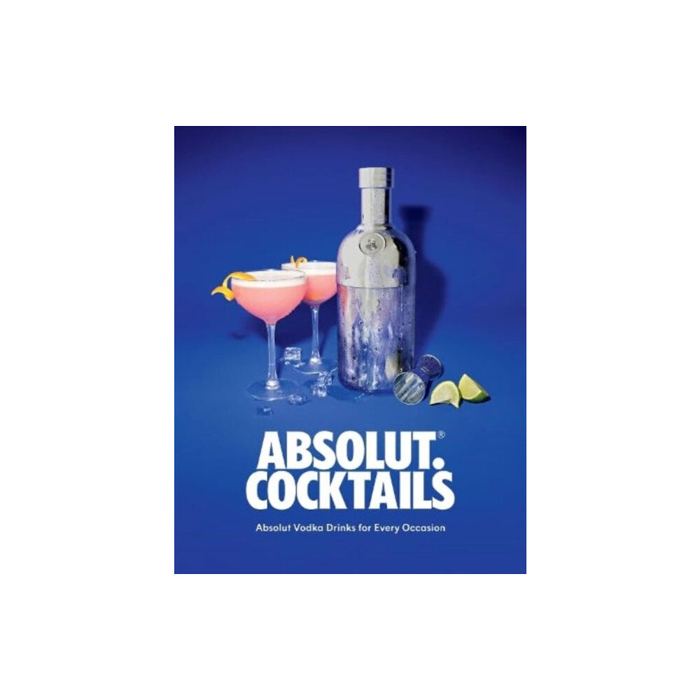 Quadrille Publishing Ltd Absolut. Cocktails (inbunden, eng)