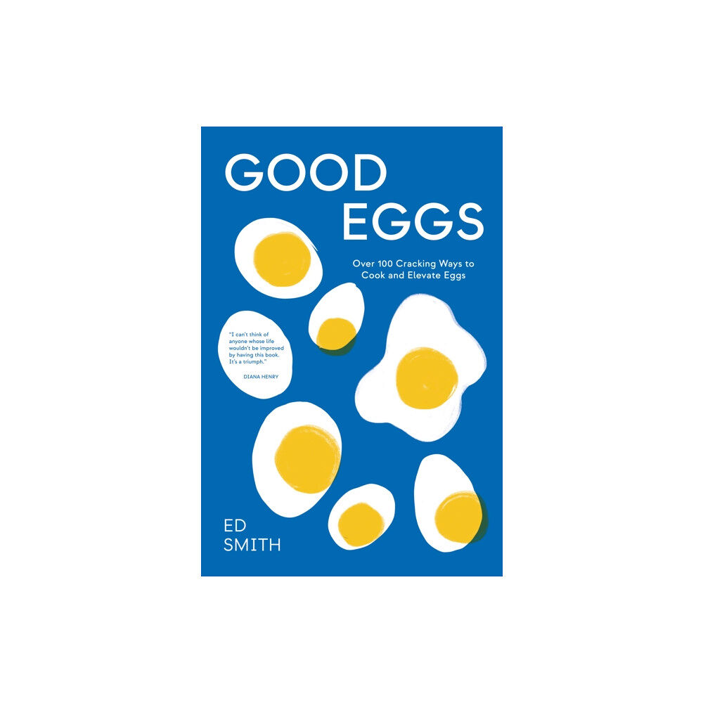 Quadrille Publishing Ltd Good Eggs (inbunden, eng)