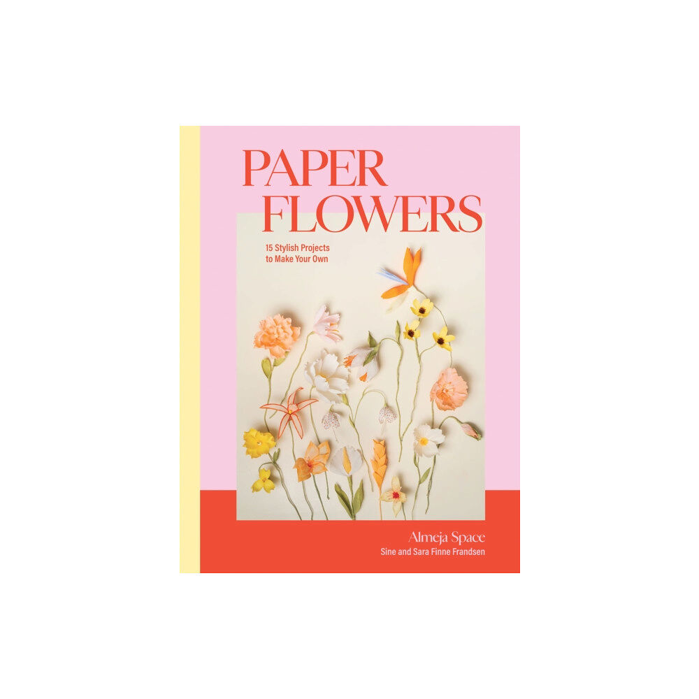 Quadrille Publishing Ltd Paper Flowers (inbunden, eng)