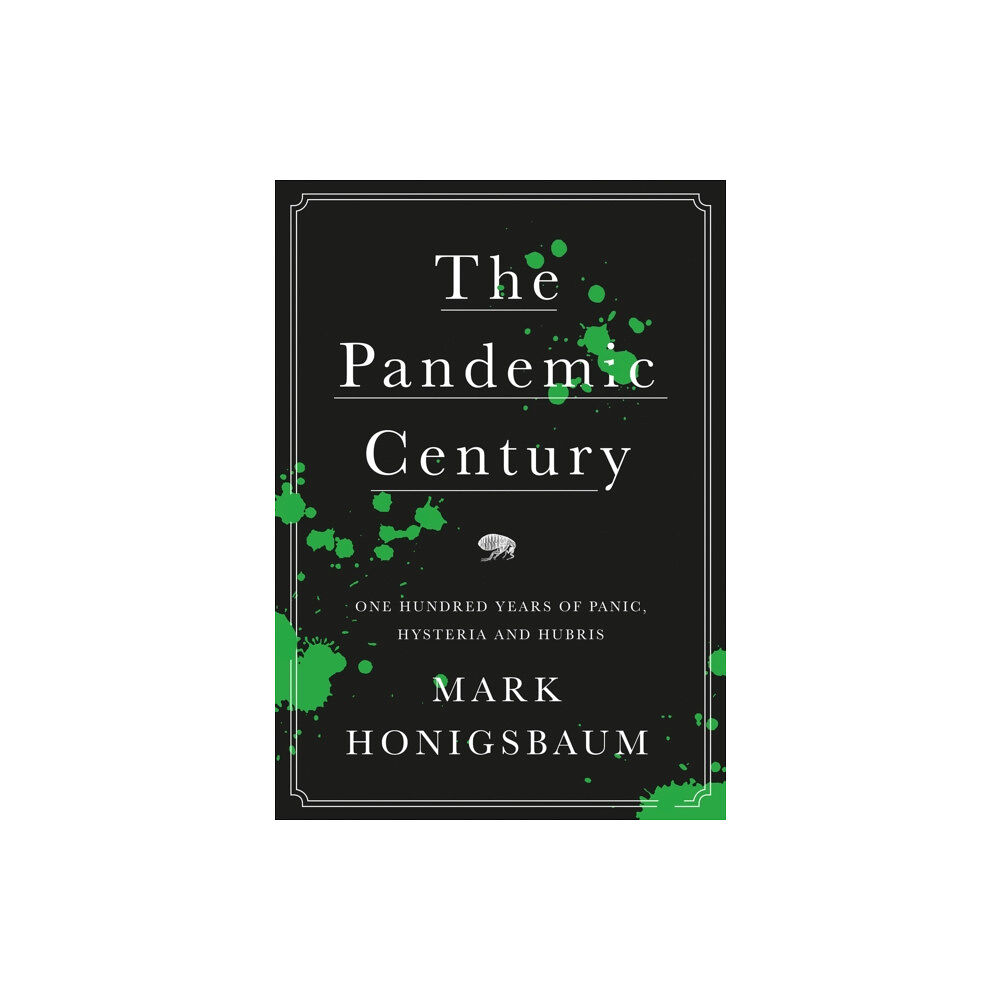 C hurst & co publishers ltd The Pandemic Century (inbunden, eng)