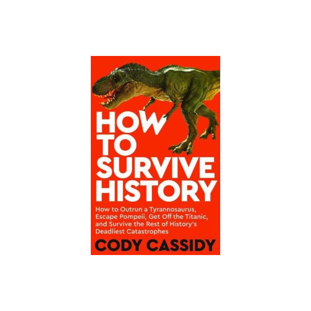 Bedford Square Publishers How to Survive History (häftad, eng)