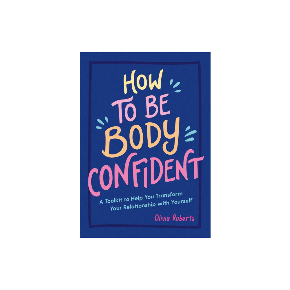 Summersdale Publishers How to Be Body Confident (häftad, eng)