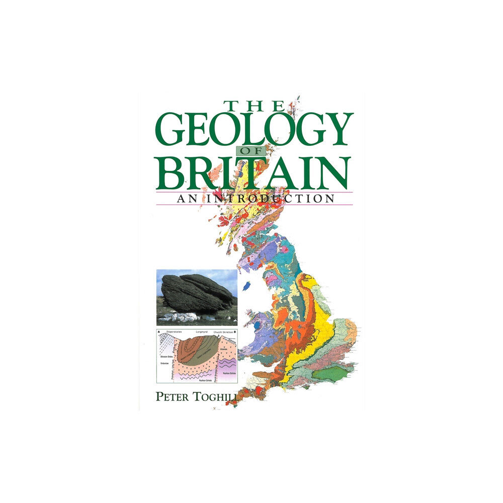 The Crowood Press Ltd Geology of Britain - An Introduction (häftad, eng)