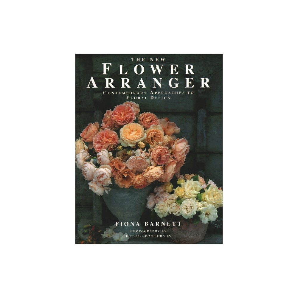 Anness publishing The New Flower Arranger (häftad, eng)