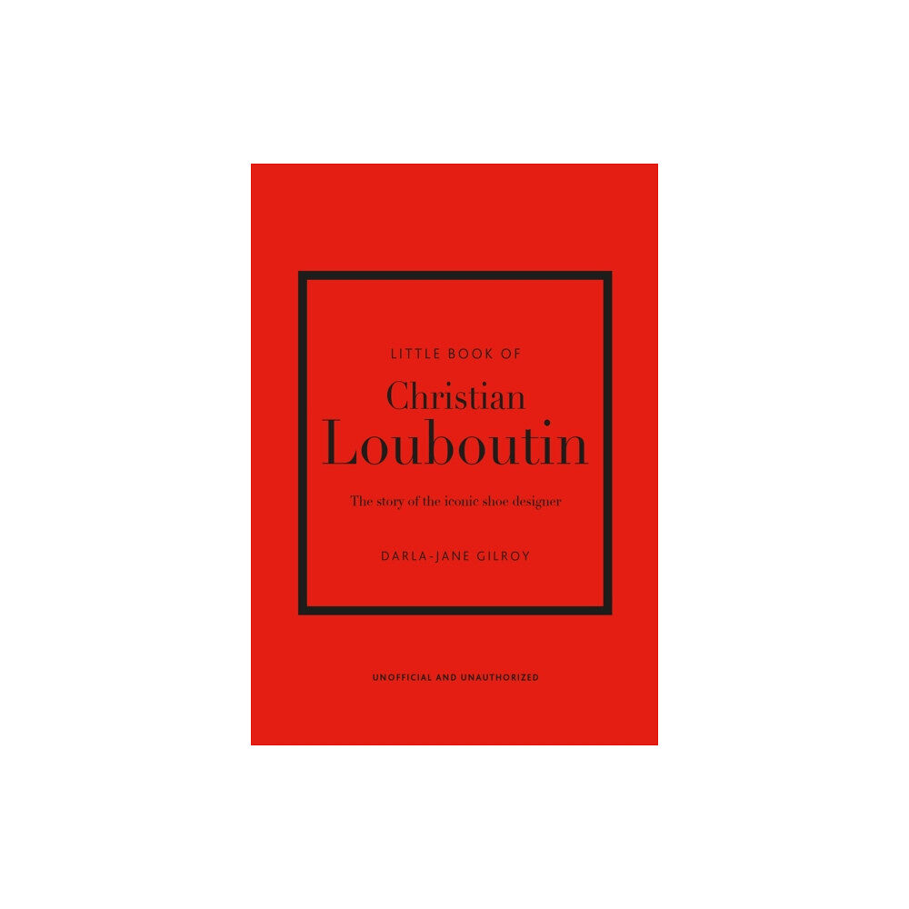 Headline Publishing Group Little Book of Christian Louboutin (inbunden, eng)