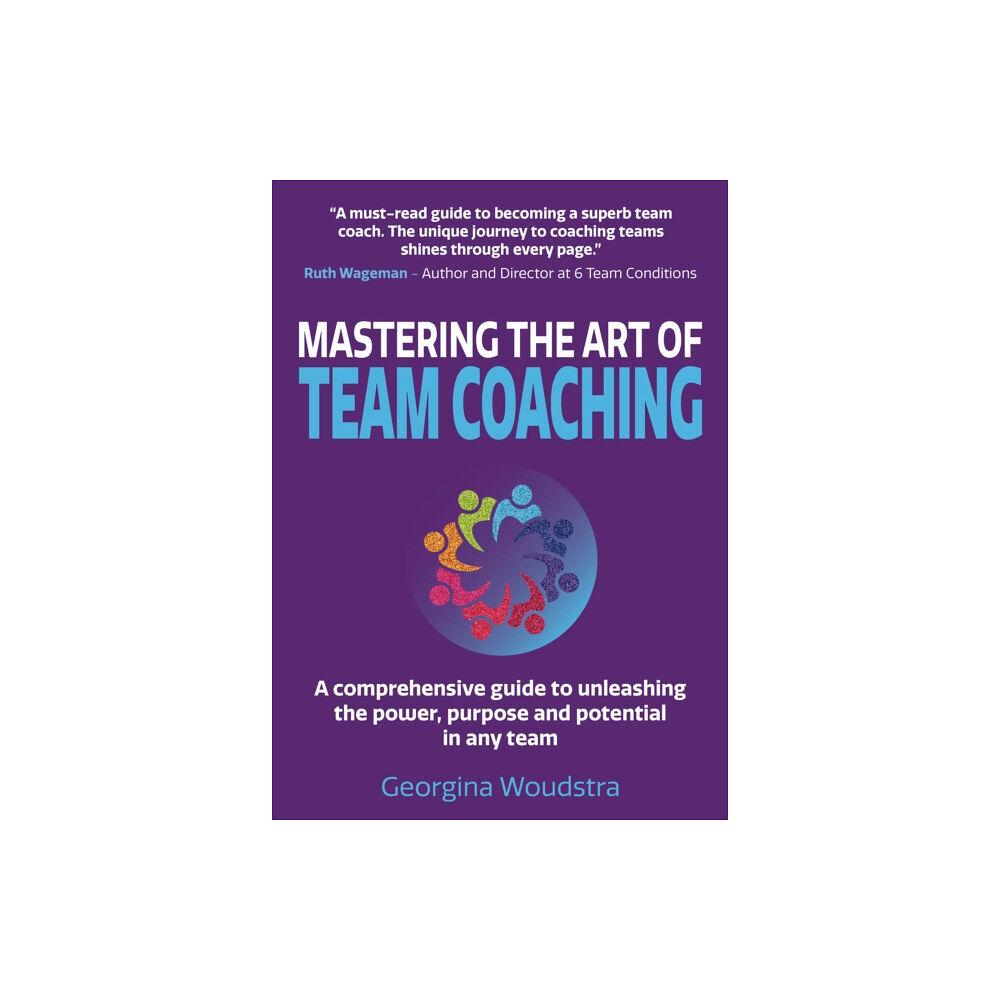 Team Coaching Studio Press Mastering The Art of Team Coaching (häftad, eng)