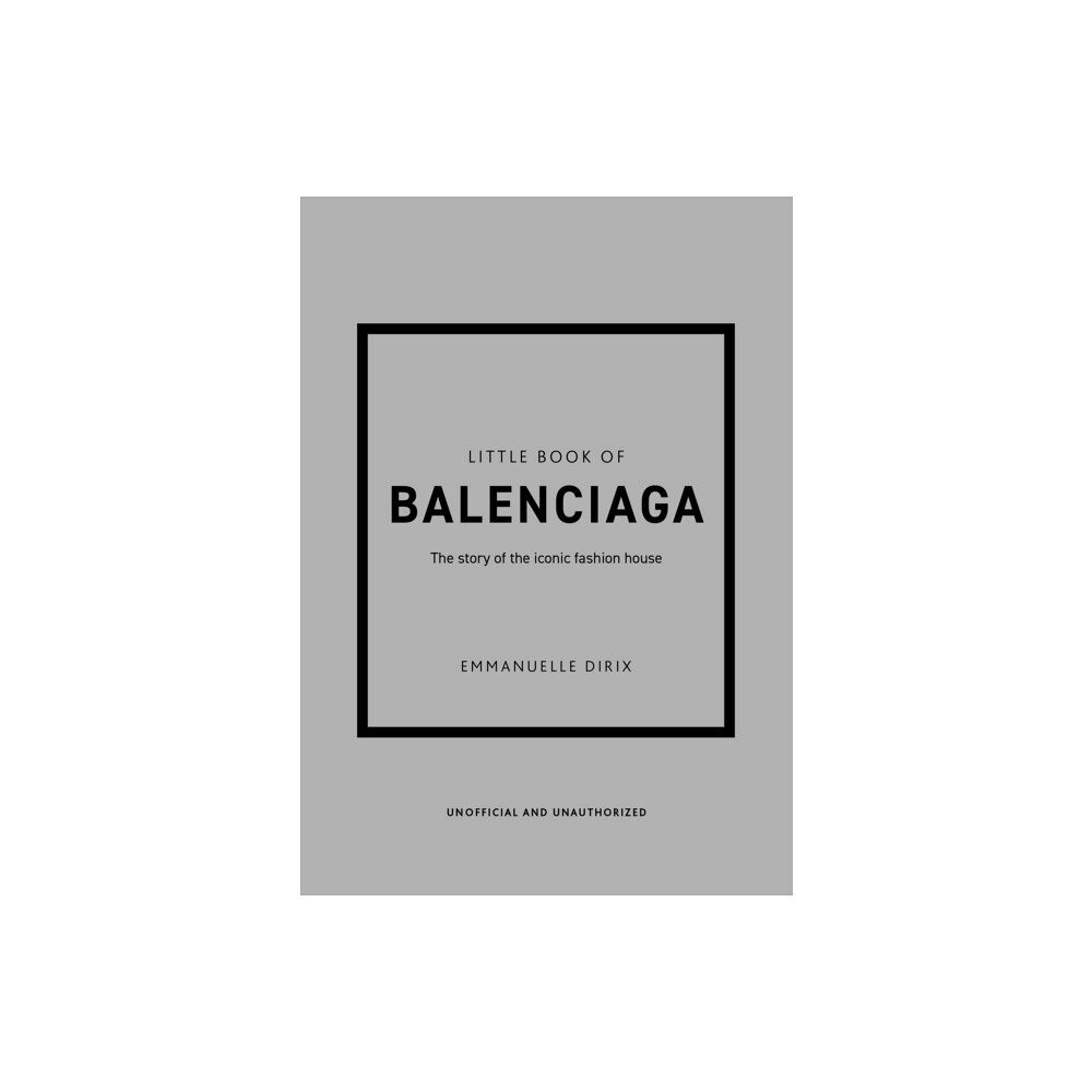 Headline Publishing Group Little Book of Balenciaga (inbunden, eng)