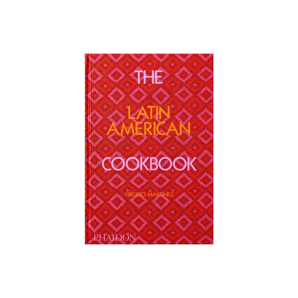 Phaidon Press Ltd The Latin American Cookbook (inbunden, eng)