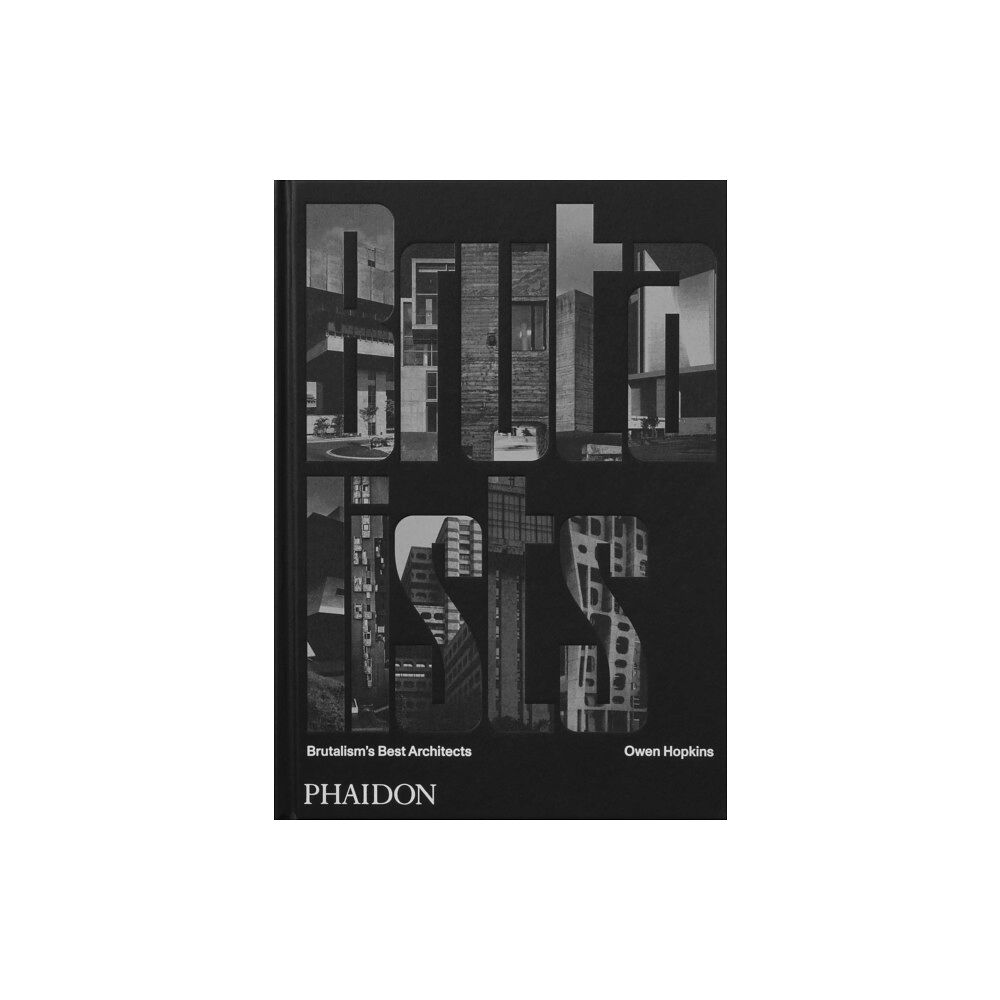 Phaidon Press Ltd The Brutalists (inbunden, eng)