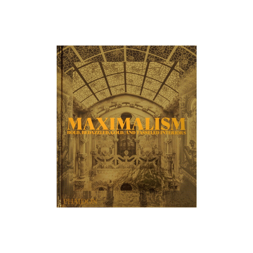 Phaidon Press Ltd Maximalism (inbunden, eng)