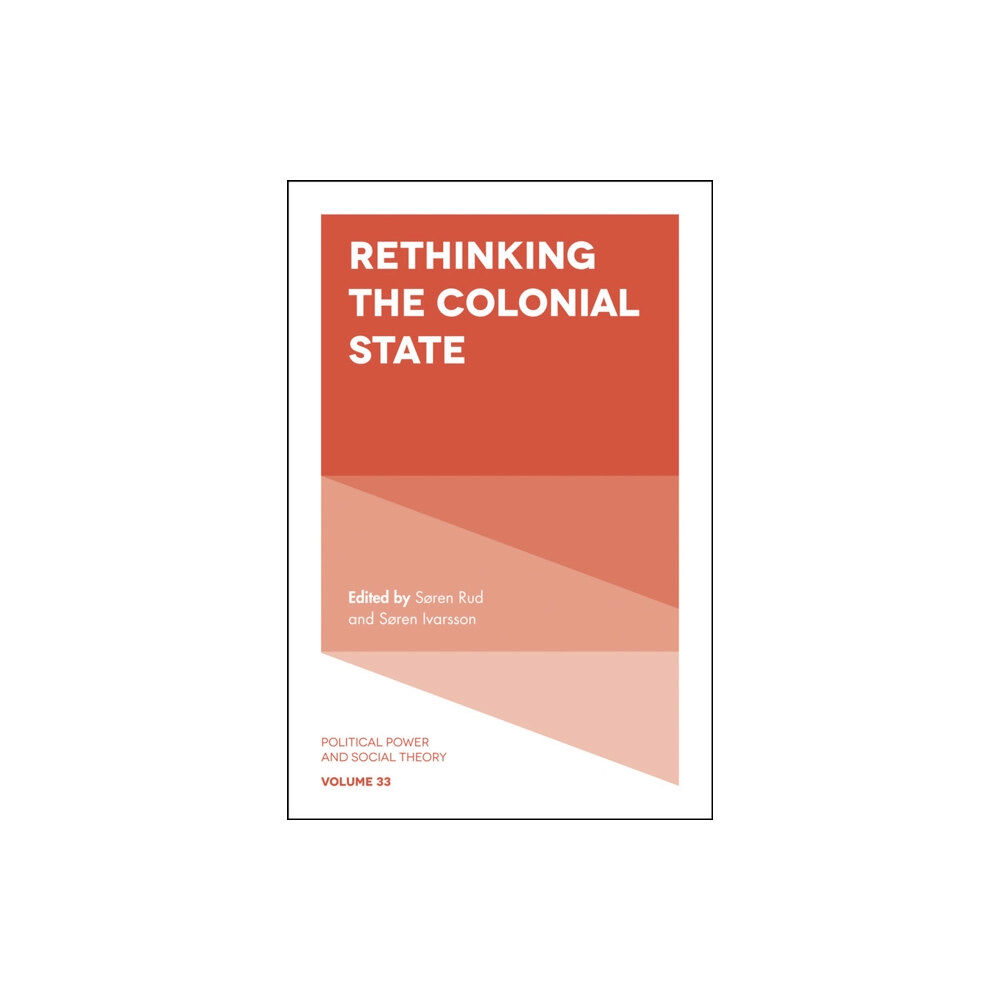 Emerald Publishing Limited Rethinking the Colonial State (häftad, eng)