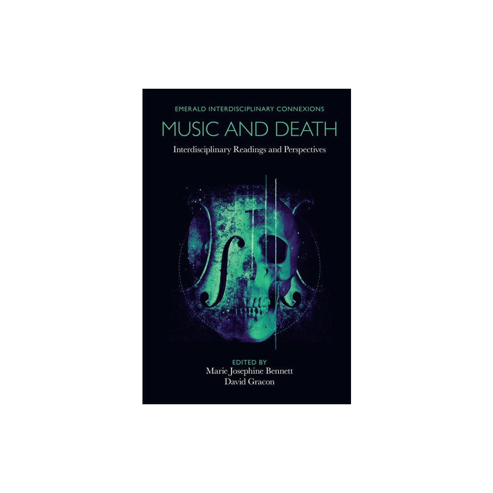 Emerald Publishing Limited Music and Death (inbunden, eng)