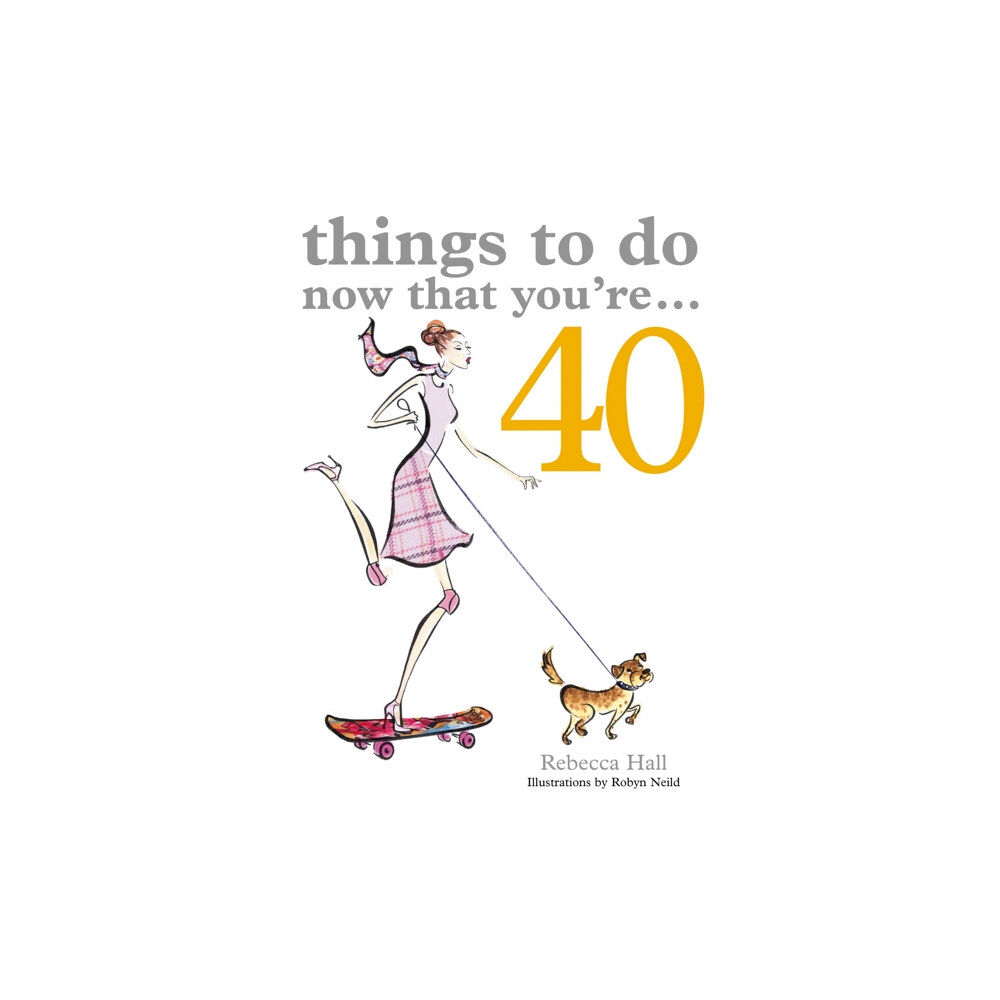 Octopus publishing group Things to Do Now That You're 40 (häftad, eng)