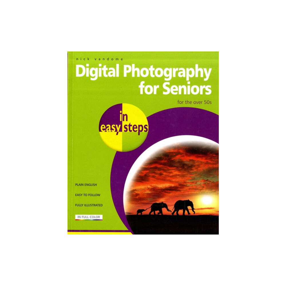 In Easy Steps Limited Digital Photography for Seniors in easy steps (häftad, eng)