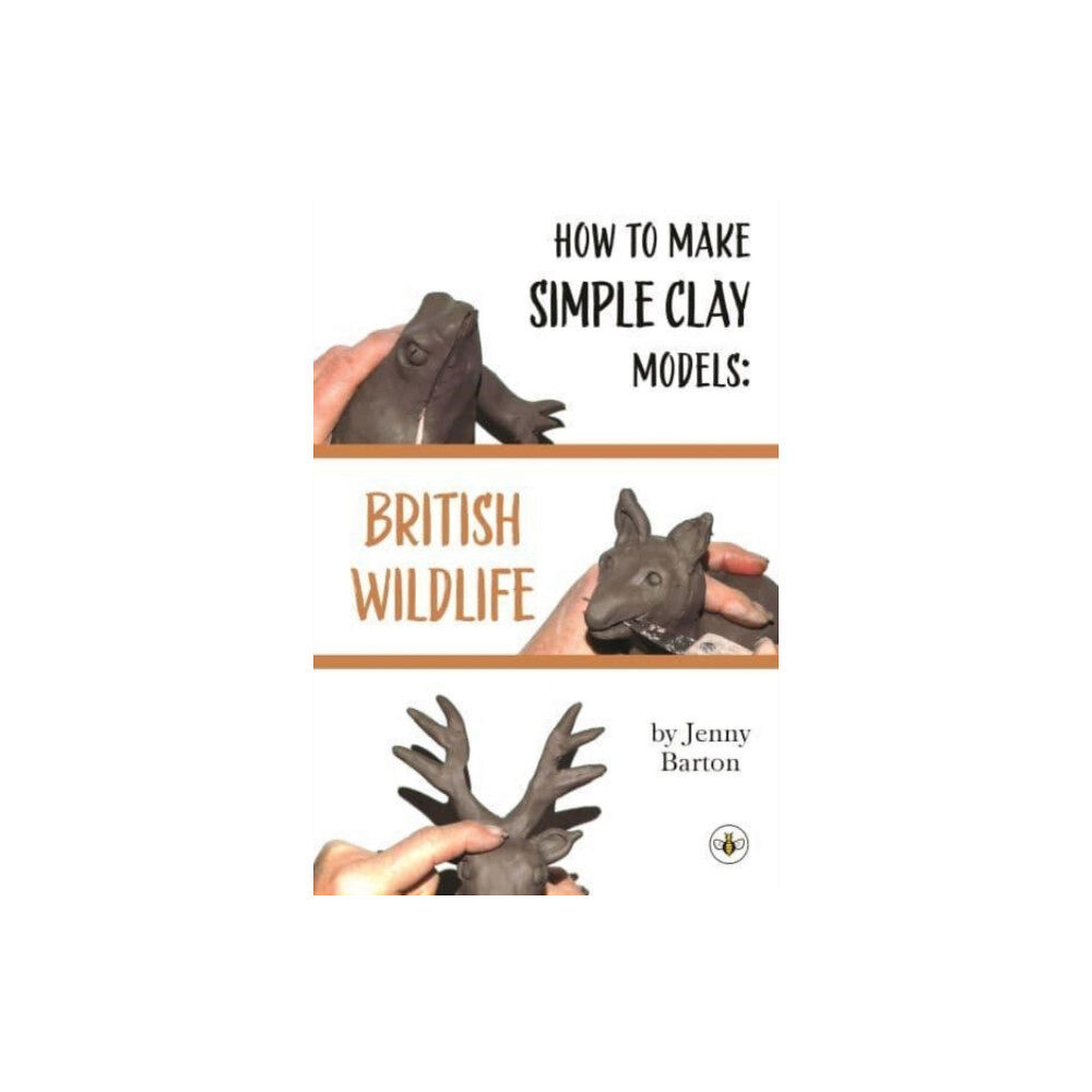 Olympia Publishers How to Make Simple Clay Models: British Wildlife (häftad, eng)