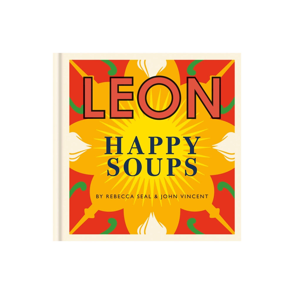 Octopus publishing group Happy Leons: LEON Happy Soups (inbunden, eng)