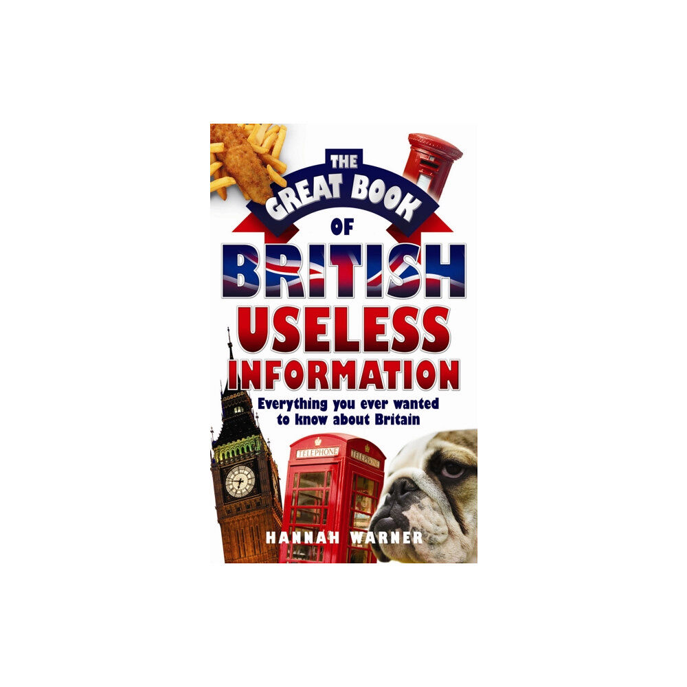 John Blake Publishing Ltd The Great Book Of British Useless Info (häftad, eng)