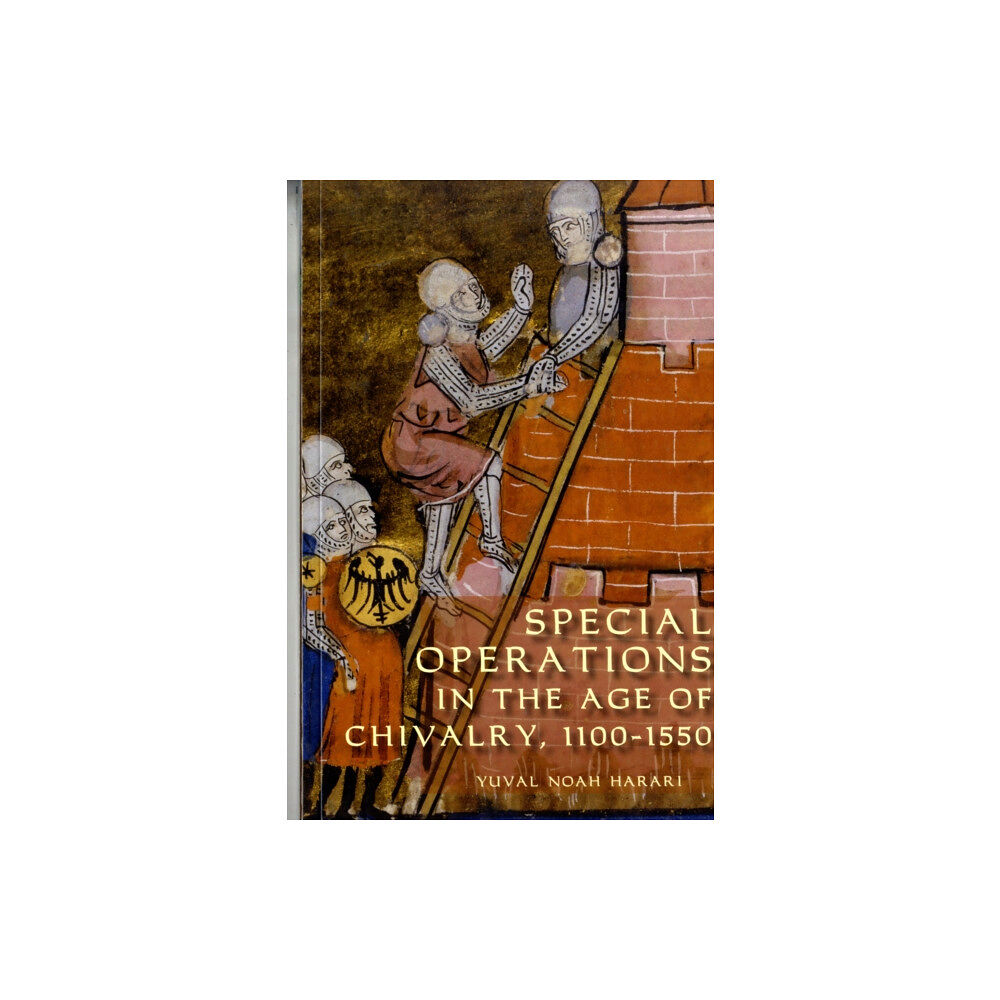 Boydell & Brewer Ltd Special Operations in the Age of Chivalry, 1100-1550 (häftad, eng)